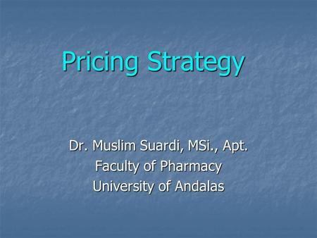 Dr. Muslim Suardi, MSi., Apt.