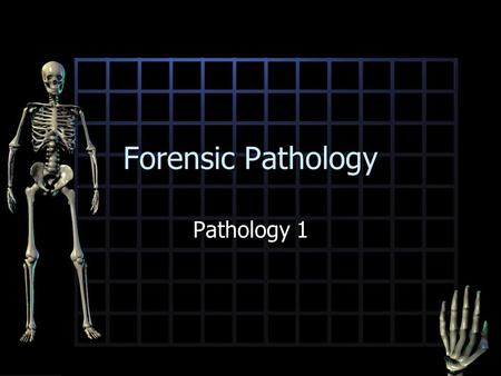 Forensic Pathology Pathology 1.