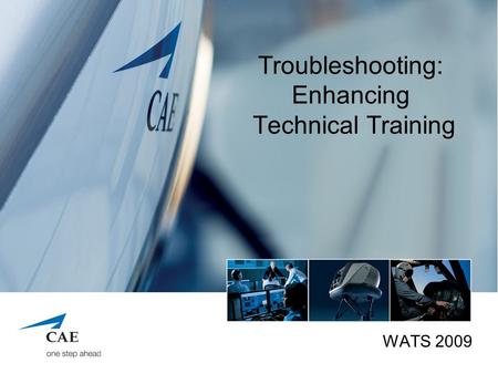 Troubleshooting: Enhancing Technical Training WATS 2009.