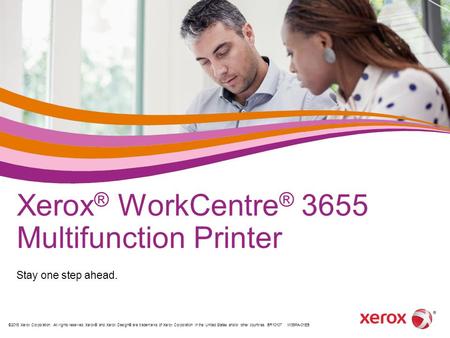 ©2015 Xerox Corporation. All rights reserved. Xerox® and Xerox Design® are trademarks of Xerox Corporation in the United States and/or other countries.