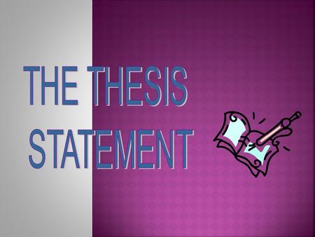 A thesis statement is a complete sentence that contains one main idea. This idea controls the content of the entire essay and takes a position that.