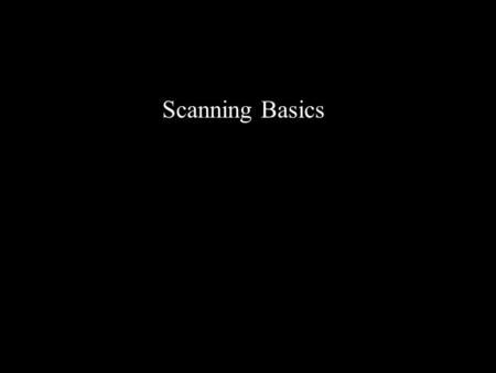 Scanning Basics. An image can be created, opened, edited, and saved in over a dozen different file formats in Photoshop. Of these, you might use only.