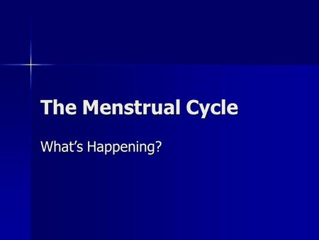 The Menstrual Cycle What’s Happening?. Hormones Involved FSH (follicle stimulating hormone) = released by the pituitary gland > signals ovaries to mature.