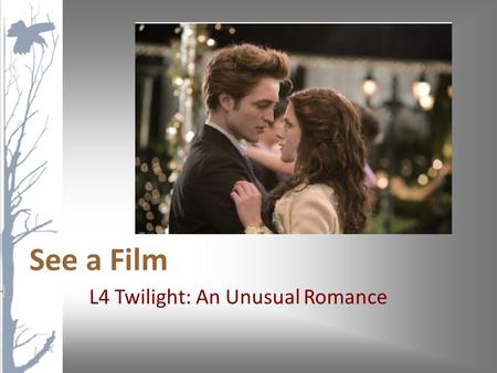 L4 Twilight: An Unusual Romance See a Film. Clip Seven Things You May Not Know About the Twilight Franchise