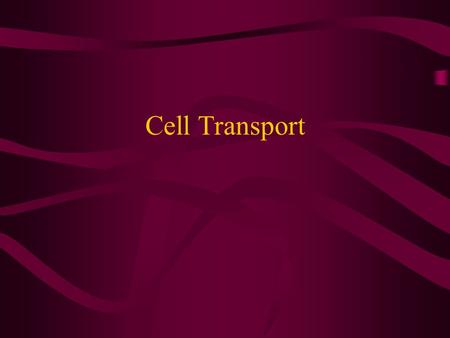 Cell Transport. Cells require a steady state or consistent internal environment in order to carry out specific functions. Homeostasis is The maintenance.