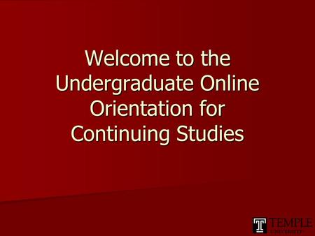 Welcome to the Undergraduate Online Orientation for Continuing Studies.