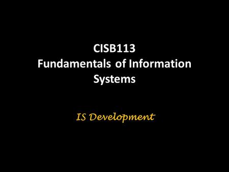CISB113 Fundamentals of Information Systems IS Development.