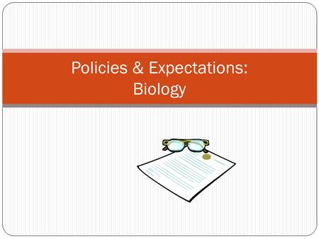 Policies & Expectations: Biology