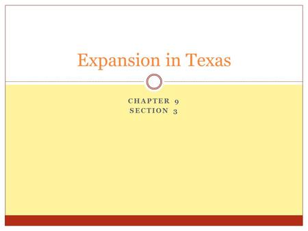 CHAPTER 9 SECTION 3 Expansion in Texas. Americans Settle in the Southwest The Impact of Mexican Independence  Mexico gains independence from Spain in.
