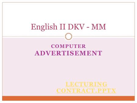 COMPUTER ADVERTISEMENT English II DKV - MM LECTURING CONTRACT.PPTX.