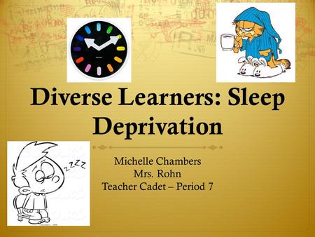 Diverse Learners: Sleep Deprivation
