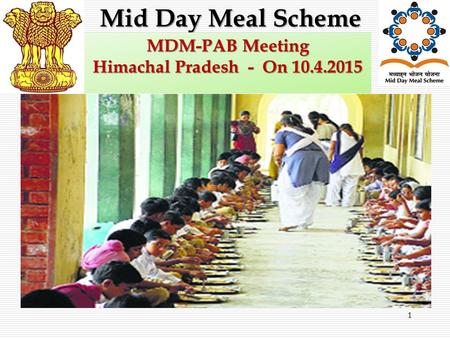 1 Mid Day Meal Scheme MDM-PAB Meeting Himachal Pradesh - On 10.4.2015.