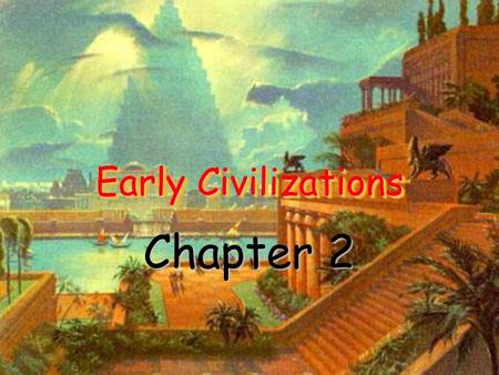 Early Civilizations Chapter 2 I. Mesopotamia Mesos – Greek for “middle” Potamos – Greek for “river” Greek meaning “land between the rivers” Area located.