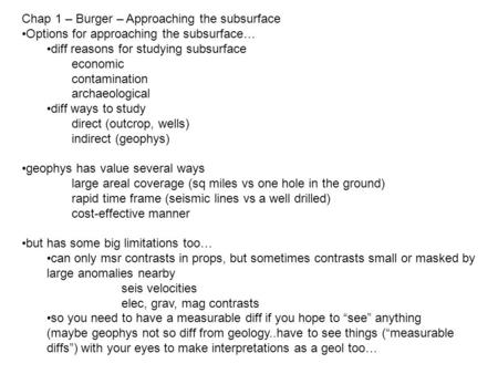 Chap 1 – Burger – Approaching the subsurface Options for approaching the subsurface… diff reasons for studying subsurface economic contamination archaeological.