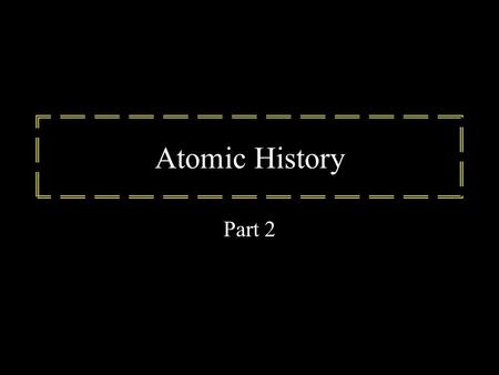 Atomic History Part 2. Bohr Model Each element gave off different colors of light when they absorbed energy from some source and then released it. These.