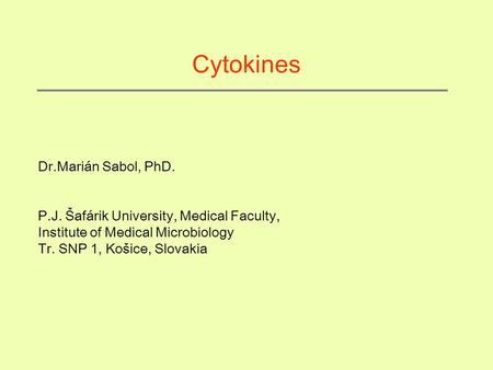 Cytokines Dr.Marián Sabol, PhD.
