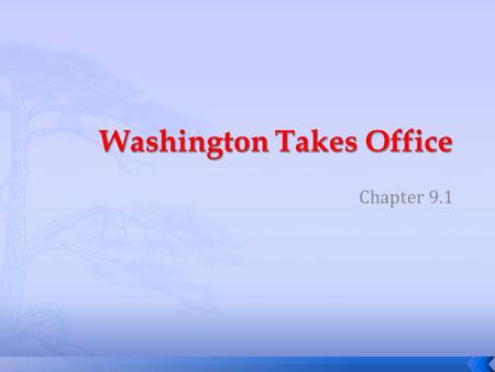Washington Takes Office