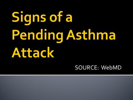 Signs of a Pending Asthma Attack