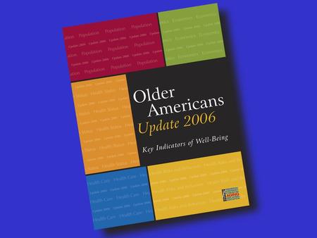 Indicator 1 - Number of Older Americans Indicator 2 - Racial and Ethnic Composition.