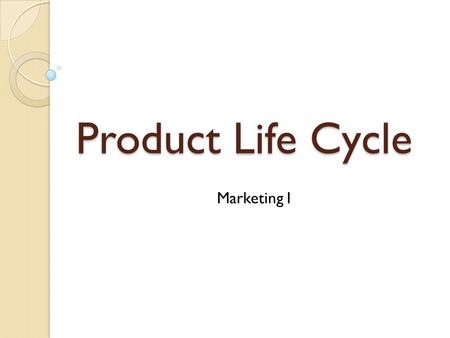 Product Life Cycle Marketing I.