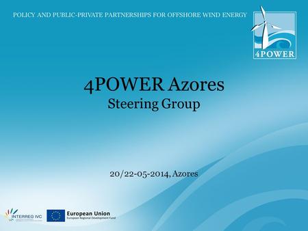 4POWER Azores Steering Group 20/22-05-2014, Azores.