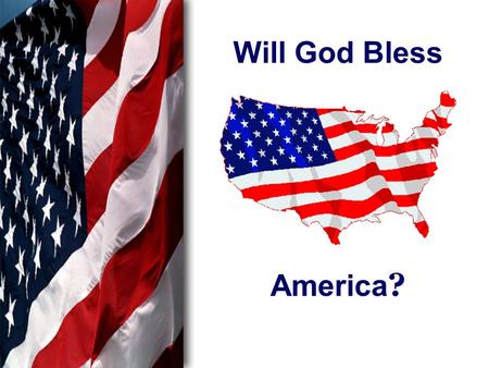 Will God Bless America ?. Habakkuk 1:1-4 “The burden which the prophet Habakkuk saw. O LORD, how long shall I cry, And You will not hear? Even cry out.