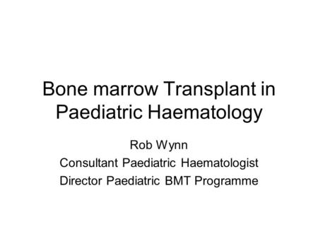 Bone marrow Transplant in Paediatric Haematology