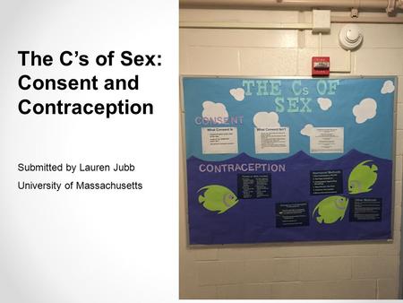 The C’s of Sex: Consent and Contraception