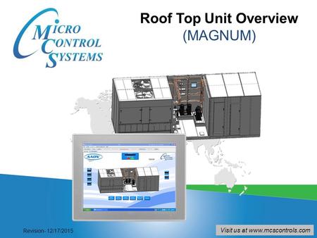 Roof Top Unit Overview (MAGNUM) Visit us at www.mcscontrols.com Revision- 12/17/2015.