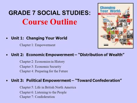 GRADE 7 SOCIAL STUDIES: Course Outline