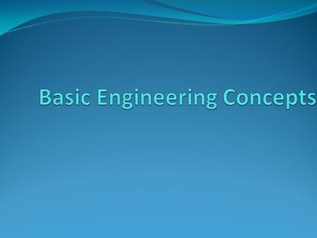 Scope of the presentation Scope of this presentation is to learn below engineering concepts : Gravity Weight Mass Force Note : All the above engineering.