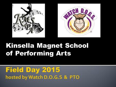 Kinsella Magnet School of Performing Arts. Field #3 5 th & 6 th and 7 th & 8 th Grade Field Field #2 3 rd & 4 th Grade Field Field #1 PK & K and 1.