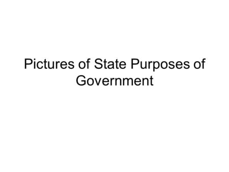 Pictures of State Purposes of Government. State Police.