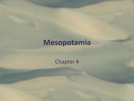 Mesopotamia Chapter 4.