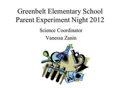 Greenbelt Elementary School Parent Experiment Night 2012
