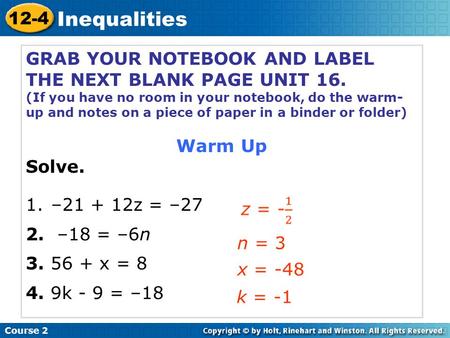 GRAB YOUR NOTEBOOK AND LABEL THE NEXT BLANK PAGE UNIT 16. (If you have no room in your notebook, do the warm- up and notes on a piece of paper in a binder.