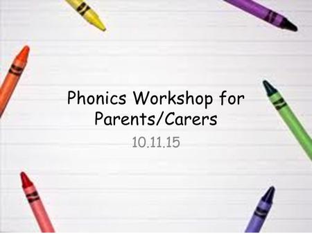 Phonics Workshop for Parents/Carers