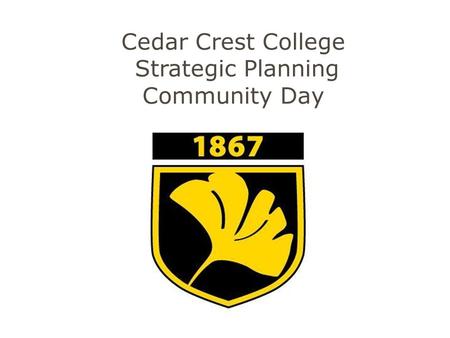 Cedar Crest College Strategic Planning Community Day.