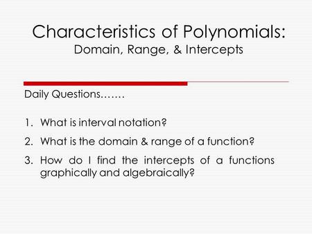 Characteristics of Polynomials: Domain, Range, & Intercepts