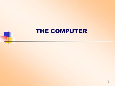 1 THE COMPUTER. 2 Input Processing Output Storage 4 basic functions.