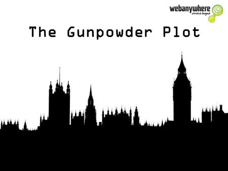 The Gunpowder Plot. Bonfire night is held on the 5 th of November each year. The celebration started in 1605 when Londoners lit bonfires after hearing.
