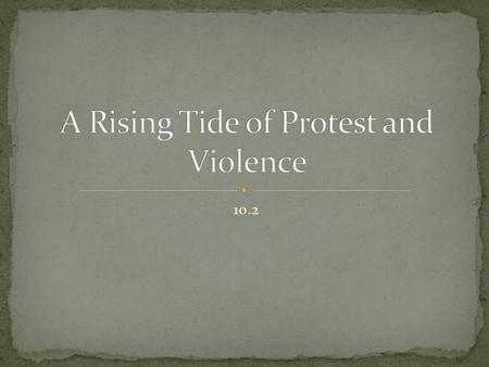 A Rising Tide of Protest and Violence
