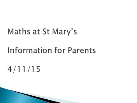 Aims:  to provide an overview for parents of how mathematics is taught within our school,  to explain the expectations of the National Curriculum 