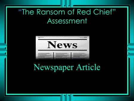 “The Ransom of Red Chief” Assessment