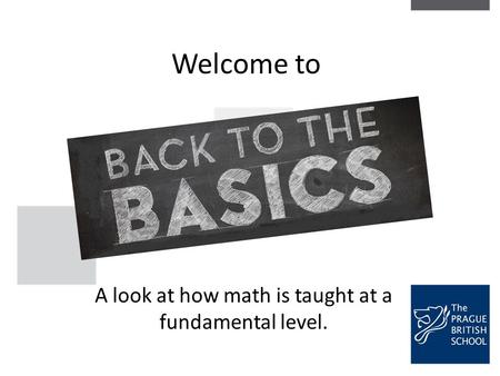 Welcome to A look at how math is taught at a fundamental level.