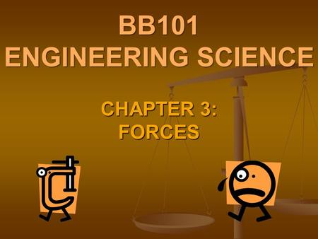 BB101 ENGINEERING SCIENCE