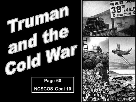 Page 60 NCSCOS Goal 10. Communists and Nationalists had been fighting for control of China since the Russian Revolution and WWI. They joined together.