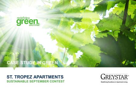 ST. TROPEZ APARTMENTS SUSTAINABLE SEPTEMBER CONTEST CASE STUDY IN GREEN.
