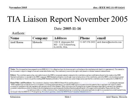 Doc.: IEEE 802.11-05/ 1162 r1 Submission November 2005 Ariel Sharon, MotorolaSlide 1 TIA Liaison Report November 2005 Notice: This document has been prepared.