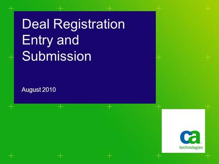 WHEN TITLE IS NOT A QUESTION N O ‘WE CAN’ Deal Registration Entry and Submission August 2010.